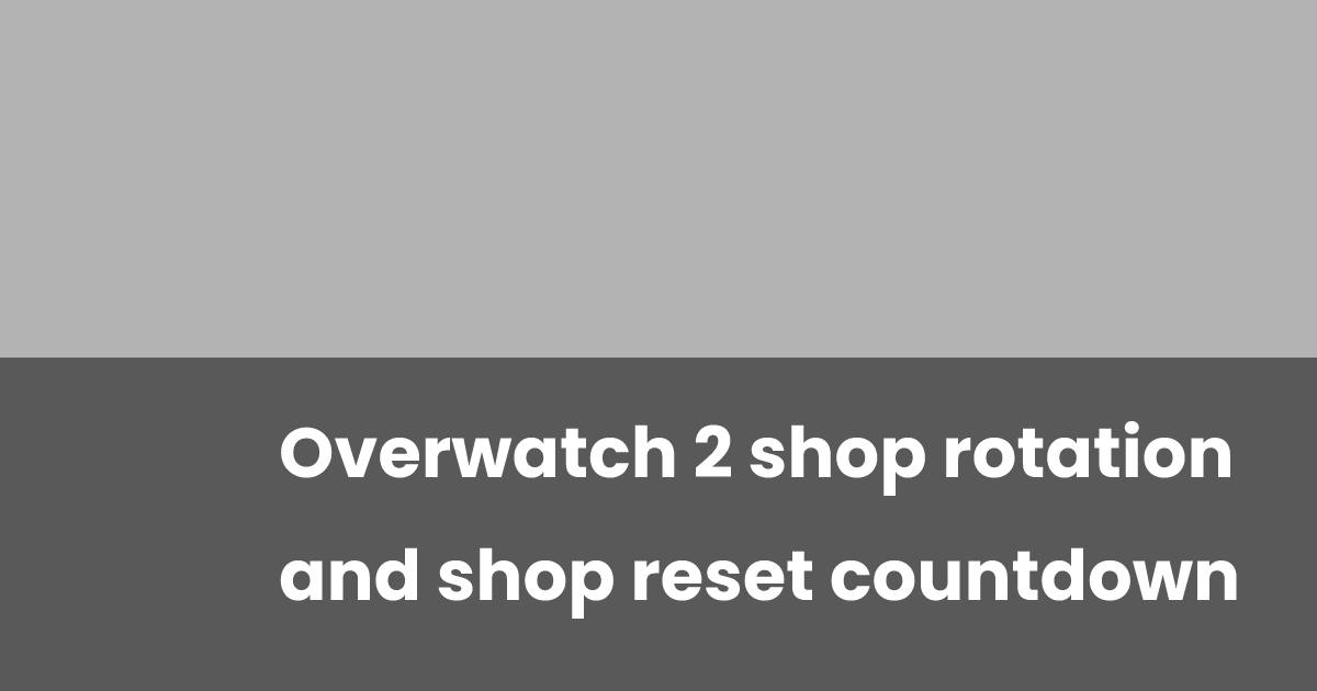 Overwatch 2 shop rotation and shop reset countdown | esports.gg